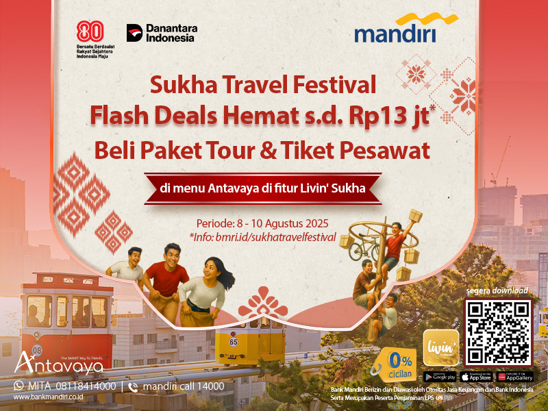 Sukha Mandiri Travel Festival, Beli Tour & Tiket Hemat Hingga 13 Juta!