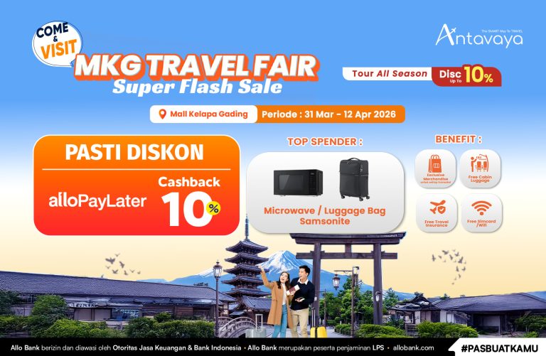 Raih Liburan Impian di MKG Travel Fair Antavaya 2026 - Dapatkan Diskon Hingga 10%